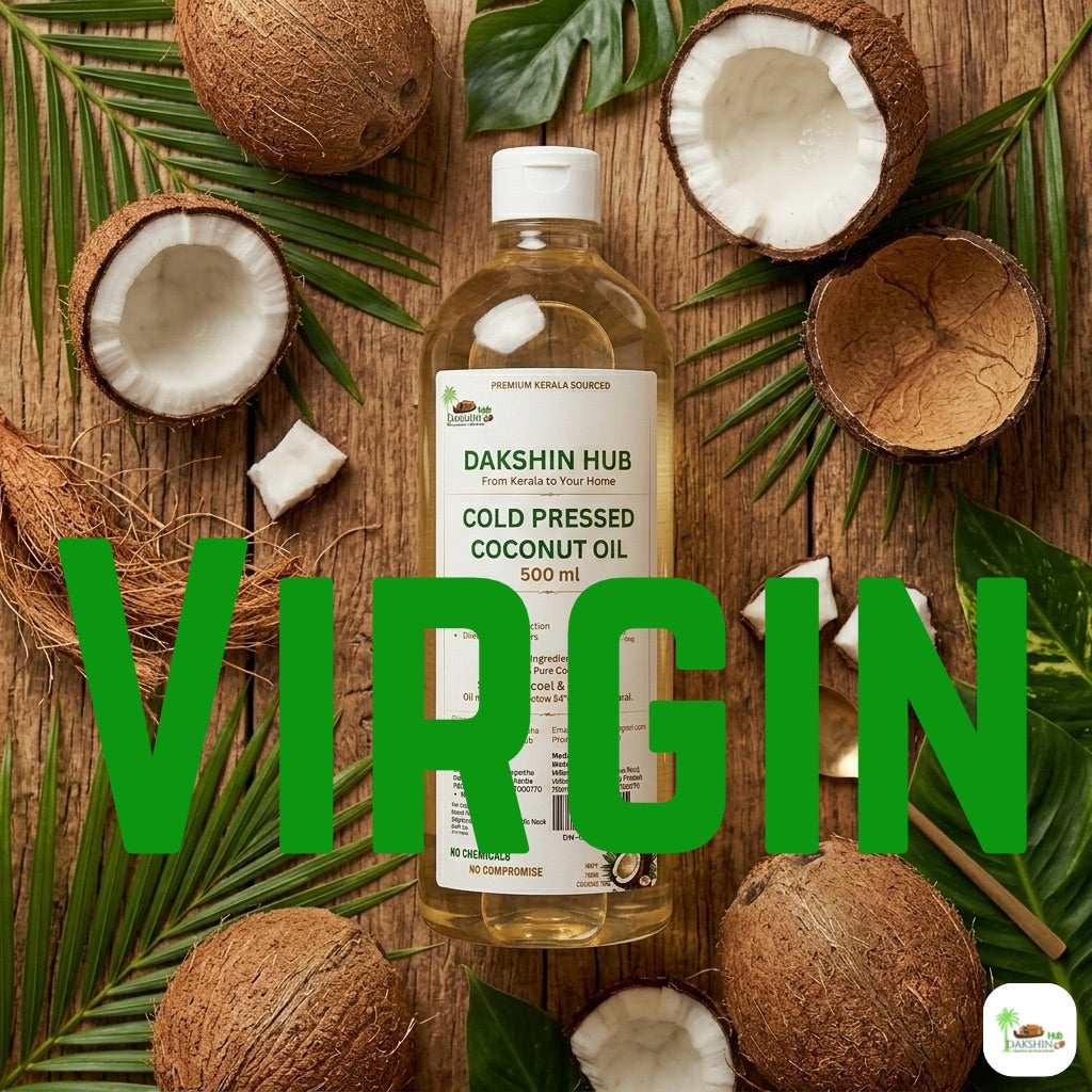 Pure Kerala Virgin Coconut Oil 500 ml - Dakshin Hub | Cold Pressed Virgin Kerala Coconut Oil